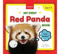 Jenny Kellett My First Red Panda Book: Discover & Learn: Fun Facts and Jenny Kellett Multicolor