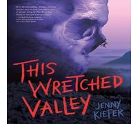 Jenny Kiefer This Wretched Valley Paperback Book Jenny Kiefer Multicolor