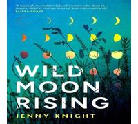 Jenny Knight WILD MOON RISING HB Hardback Book Jenny Knight Multicolor