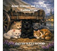 Jenny Macraw and the Four Faithful Cats (Robert Burns for children)