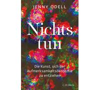 Jenny Odell Ann Nichts tun: Die Kunst, sich der Aufmerksamkeitsökonom (Hardback)
