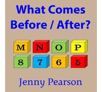 Jenny Pearson What Comes Before / After?: Kindergarten First Grade Thinking Jenny Pearson Multicolor