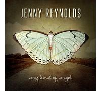 Jenny Reynolds - Any Kind Of Angel
