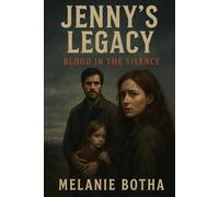 Jenny’s Legacy Blood in the Silence: 2 (Jenny's Life)