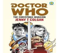 Jenny T Colgan Doctor Who: The Christmas Invasion (Target Collection) Paperback Book Jenny T Colgan Multicolor