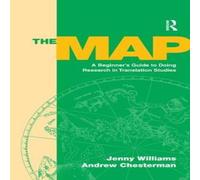 Jenny Williams The Map: A Beginner's Guide to Doing Research in Translation Jenny Williams Multicolor