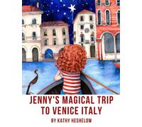 Jenny's Magical Trip to Venice Italy