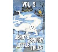 Jenny's Spooky Little Tales: Vol. 2