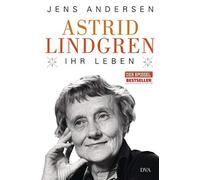 Jens Andersen Ulrich Sonnenberg Astrid Lindgren. Ihr Leben (Hardback)