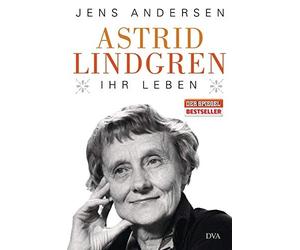 Jens Andersen Ulrich Sonnenberg Astrid Lindgren. Ihr Leben (Hardback)