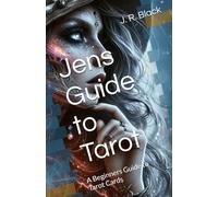 Jens Guide to Tarot: A Beginners Guide to Tarot Cards