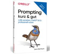 Jens Olaf Koch Prompting kurz & gut: Large Language Models verstehen (Paperback)