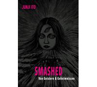 Jens Ossa Junji Smashed: Von Geistern & Geheimnissen Düstere Spannu (Hardback)