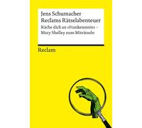 Jens Schumacher Reclams Rätselabenteuer. Räche dich an "Frankenstein (Paperback)