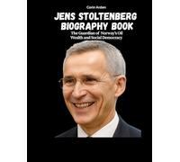 JENS STOLTENBERG BIOGRAPHY BOOK: The Guardian of Norway's Oil Wealth and Social Democracy