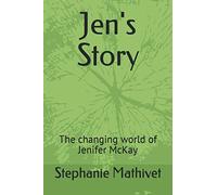 Jen's Story: The changing world of Jenifer McKay