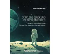 Jens-Uwe Martens Das Kleine Gluck Und Die Grossen Fragen (Paperback)