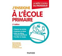 J'enseigne à l'école primaire - La boîte à outils du professeur - 2e éd.: La boîte à outils du professeur