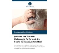 Jenseits der Flocken: Malassezia furfur und die Suche nach gesundem Haar by Suma