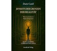JENSEITS DER GRENZEN DER REALITÄT: Wahre Geschichten im Schleier des Mysteriums