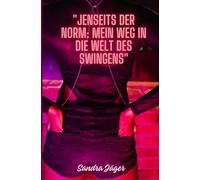 Jenseits der Norm: Mein Weg in die Welt des Swingens (Harderstar deutsche Titel)
