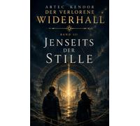 Jenseits der Stille (Der verlorene Widerhall)