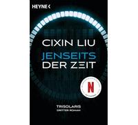 Jenseits der Zeit: Das große Serien-Ereignis auf Netflix - Trisolaris Dritter Roman