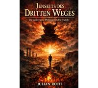 Jenseits des Dritten Weges: Die verborgene Philosophie des Teufels