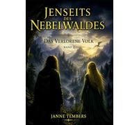 Jenseits des Nebelwaldes: Das verlorene Volk
