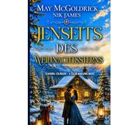 Jenseits des Weihnachtssterns: Heimat ist kein Ort. Heimat ist ein Mensch.: 3 (Elkhorn, Colorado - Caleb-Marlowe-Romane)