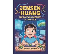 JENSEN HUANG: The Boy Who Dreamed in Circuits