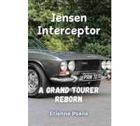 Jensen Interceptor: A Grand Tourer Reborn