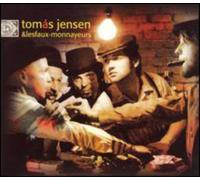 Jensen, Tomas - Tomas Jensen & Les Faux-Monnayeurs