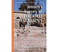 Jensen's Survey of the Old Testament by Jensen, Irving L. published by Moody Press,U.S. (1995)