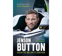 How to Be an F1 Driver by Jenson Button 9781788702652 | Brand New