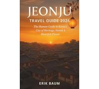 Jeonju Travel guide 2026: The Human Guide to Korea’s City of Heritage, Hanok & Heartfelt Flavor