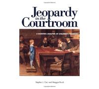 Jeopardy in the Courtroom: Scientific Analysis of Children's Testimony