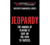 Jeopardy: The Danger of Playing It Safe on the Path to Success