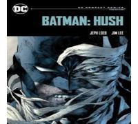Jeph Loeb Batman: Hush: DC Compact Comics Edition Paperback Book Jeph Loeb Multicolor