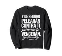 Jeremíah 1:19 - “Dios Está Contigo Siempre” Sweatshirt