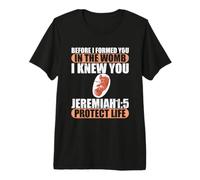 Jeremiah 1:5 Pro-Life Anti-Abortion Before I Formed You Premium T-Shirt
