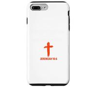 Jeremiah 10:6 Bible Verses Scripture Case for iPhone 7 Plus/8 Plus