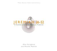 Jeremiah 26-52: A Commentary in the Wesleyan Tradition (New Beacon Bible Commentary)