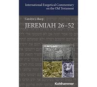 Jeremiah 26-52 (International Exegetical Commentary on the Old Testament)
