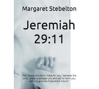 Jeremiah 29:11: "For I know the plans I have for you,” declares the Lord, “plans to prosper you and not to harm you, plans to give you hope and a future."