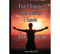 Jeremiah 29:11 For I know the plans I have for you: Journal with bible verses | Lined prayer journal | Inspirational scripture notebook | Christian gifts for Women Girls Men Boys Kids Teens Adults