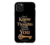 Jeremiah 29:11 For I Know The Thoughts I Think Toward You Case for iPhone 11 Pro Max