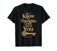 Jeremiah 29:11 for I Know The Thoughts I Think Toward You T-Shirt