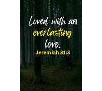 Jeremiah 31:3 | (Journal) Loved with a Everlasting Love