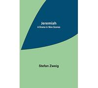 Jeremiah: A Drama in Nine Scenes